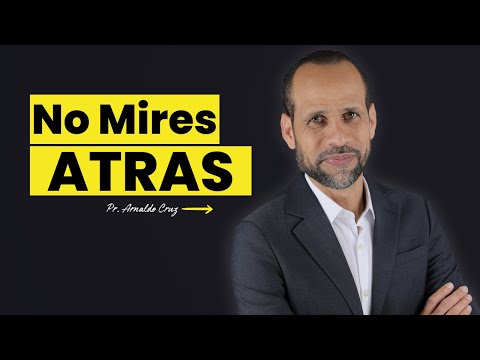 Don't Look Back | Pastor Arnaldo Cruz