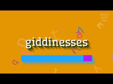 GIDDINESSES - HOW TO PRONOUNCE GIDDINESSES? #giddinesses