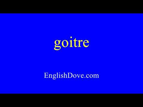 How to pronounce goitre in American English