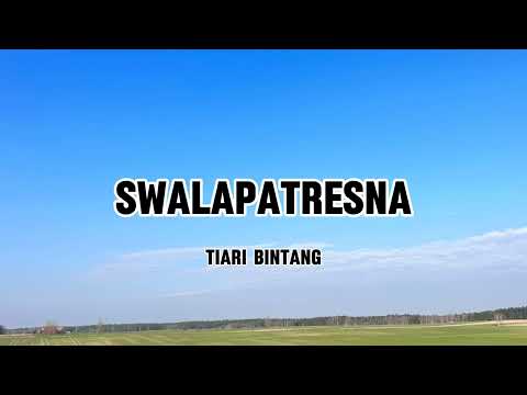 Lirik Lagu Swalapatresna - Tiari Bintang (Cover)