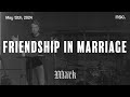 Friendship in Marriage | May 12th, 2024 