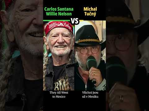 CARLOS SANTANA and WILLIE NELSON vs MICHAL TUČNÝ - Všichni jsou už v Mexiku #hudba #shorts #versus