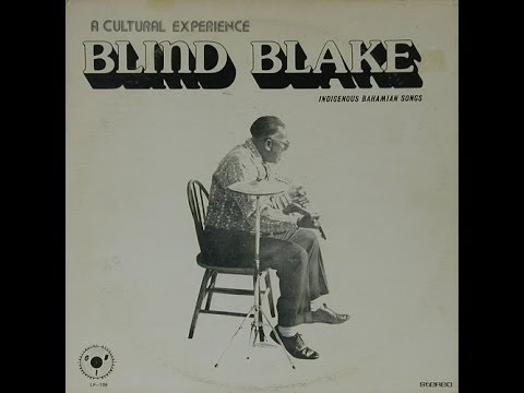 Blind Blake (Alphonso Higgs) - Indigenous Bahamian Songs