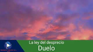 La ley del desprecio-Duelo