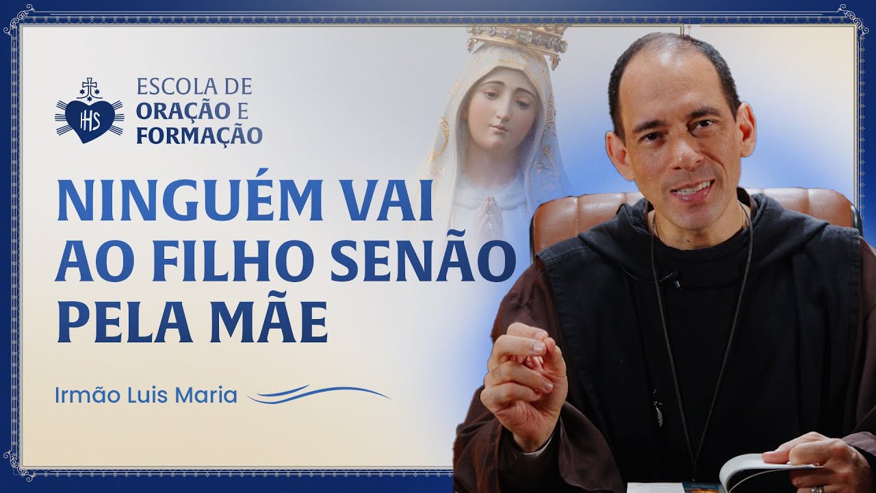 No one goes to the Son except through the Mother - Brother Luis Maria Walking with Mary - Day 7