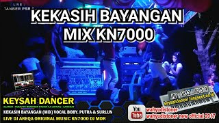 Download lagu KEYSAH - KEKASIH BAYANGAN (cover) MIX KN7000 LIVE DJ AREQA KEYSAH DANCER JUNI 2018 mp3