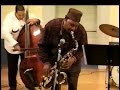 FRED ANDERSON & BILLY BRIMFIELD - 1997 at CHICAGO’s Sherwood Conservatory of Music
