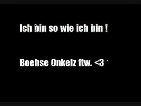 Boehse Onkelz - ich bin wie ich bin