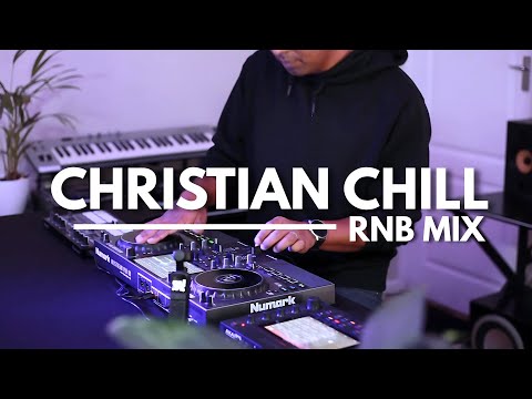 Christian Chill R&B Mix 2.0 – DJ Chad B Smith - Gospel R&B