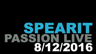 Spearit - Passion live 8/12/16