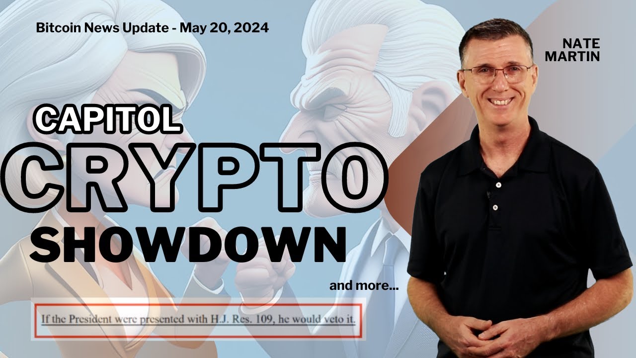 🔴  Bitcoin News Update May 20, 2024: Crypto Policy Standoff!