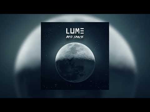 LUME - Into Space (Radio Edit)