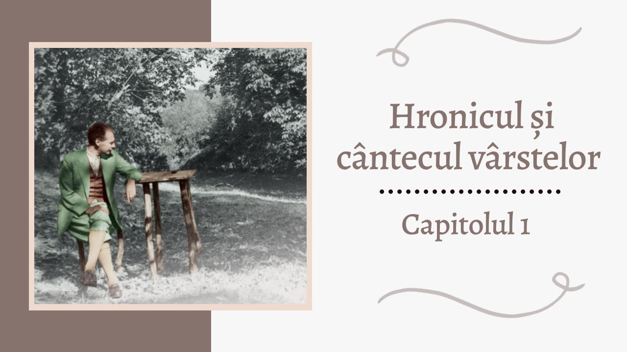 Hronicul ?i cântecul vârstelor - Autobiografie de Lucian Blaga - Capitolul 1 (Audiobook)