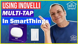 Using Inovelli Multi-tap Features SmartThings Smart Home Hub