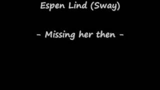 Espen Lind (Sway) - Missing her then