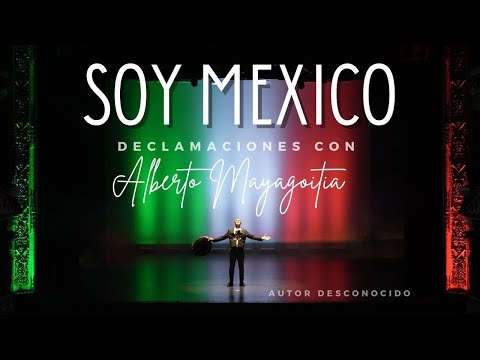 Soy México. Nueva version | Alberto Mayagoitia | Sin Publicidad