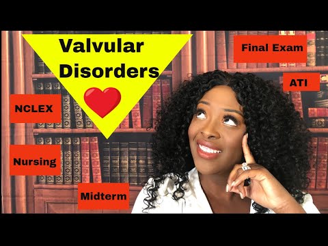 Cardiac Nursing- Valve Disorders