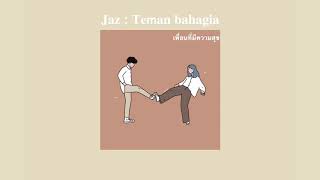 [THAISUB] Teman bahagia : Jaz (แปลเพลงอินโด)
