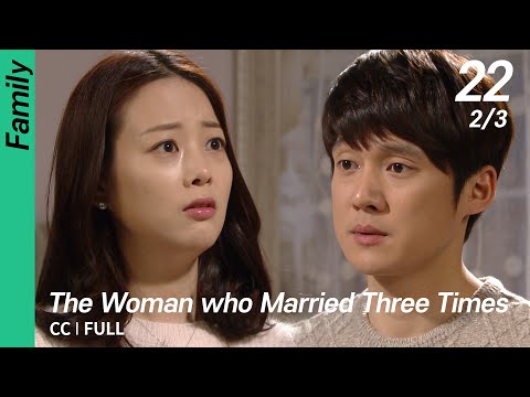 [CC/FULL] The Woman who Married Three Times EP22 (2/3) | 세번결혼하는여자