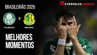 Palmeiras 1 x 0 Mirassol | Melhores Momentos | Brasileirão 2026