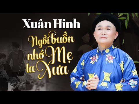 Ảnh bài hát Ngồi Buồn Nhớ Mẹ Ta Xưa - Thể hiện bởi Xuân Hinh