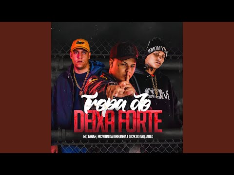 Tropa do Deixa Forte