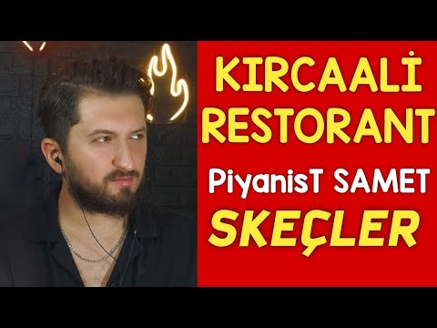 KIRCALİ RESTORANT - Piyanist Samet Efsane Skeçler - Bulgaristan Göçmenleri