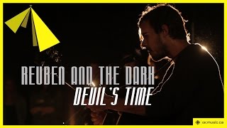 Reuben and the Dark | Devil&#39;s Time