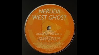 Neruda ‎– West Ghost