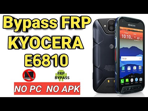 KYOCERA E6810 | FRP Bypass Google Account Lock Android 7
