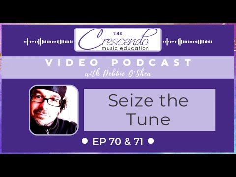 Ep 70 & 71 Vodcast: Seize the Tune