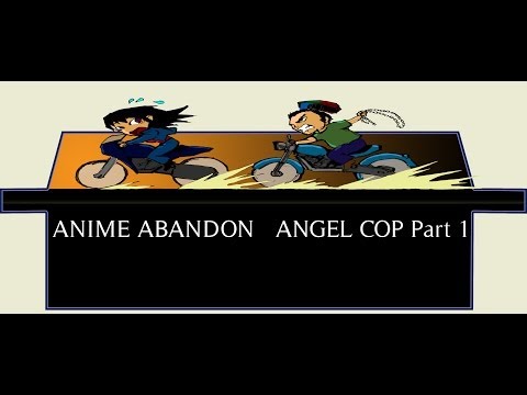 Anime Abandon: Angel Cop Part I