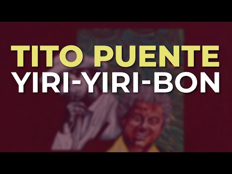 Tito Puente - Yiri-Yiri-Bon (Audio Oficial)