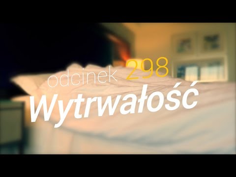 SzustaRano [#298] WYTRWAŁOŚĆ