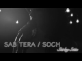 Sab Tera / Soch Na Sake MASHUP | Shirley Setia ft. Arvind, Darrel, Vishal | Baaghi | Airlift