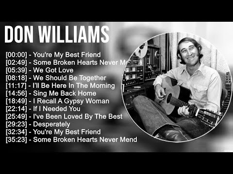 D o n W i l l i a m s Greatest Hits 🍃 80s 90s Country Music 🍃 200 Artists of All Time