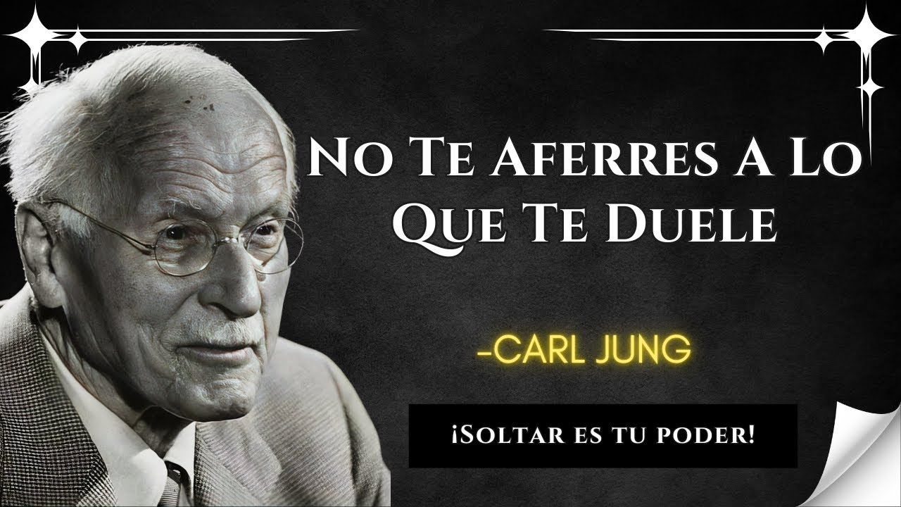 El Impacto De Soltar A Quien No Te Valora Una Leccion De Amor Propio - Carl Jung