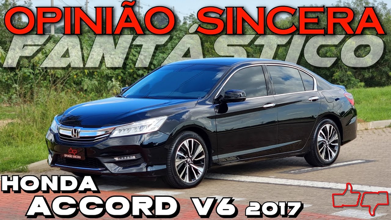 Honda Accord V6 2017: MELHOR compra? CARRO sedan de LUXO, motor FORTE, ECONÔMICO, seguro e BARATO!
