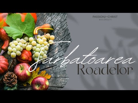 Sărbătoarea roadelor |  Passion FOR Christ