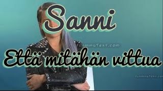 SANNI - Että mitähän vittua (LYRICS/SANAT)