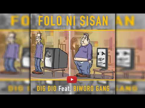 Dig dio ft biworo gang