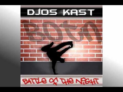 Djos Kast - Battle of the night