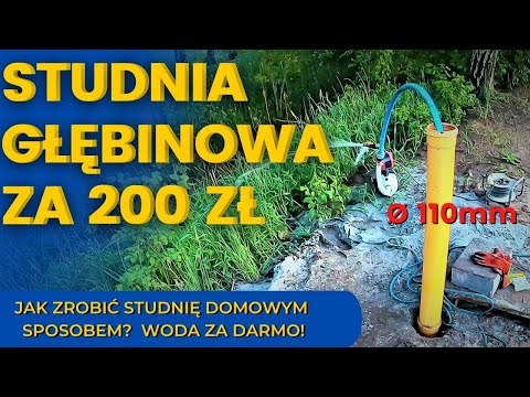 JAK ZROBIĆ STUDNIĘ GŁĘBINOWĄ DOMOWYM SPOSOBEM - WODA ZA DARMO-HOW TO MAKE A DEEP WELL WATER FOR FREE