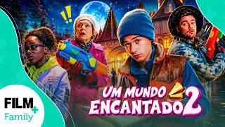 Um Mundo Encantado 2 // Filme Completo Dublado // Aventura, Ação, Família // Film Plus Family