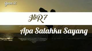 Download lagu iLir 7 - Apa Salahku Sayang ( lirik ) mp3