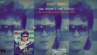 Download lagu DEDDY DORES - ' YG PERTAMA & YG TERAKHIR ' 1986 (COPYRIGHT) BEST ORIGINAL AUDIO CHECK DESKRIPSI mp3