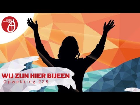 Wij zijn hier bij een Jezus naam | Opwekking 228