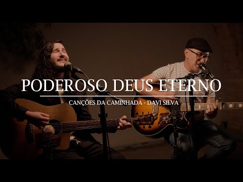 PODEROSO DEUS ETERNO | CANÇÕES DA CAMINHADA