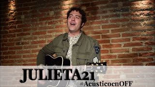 JULIETA 21 - ME ESTÁN BUSCANDO | Acústico en OFF #16