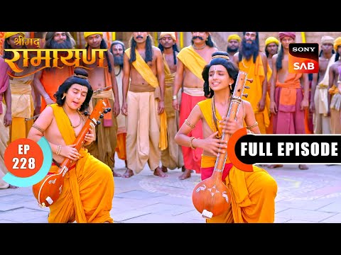 Luv-Kush ने सुनाई Ram कथा | Shrimad Ramayan - Ep 228 | Full Episode